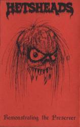 Hetsheads : Remonstrating the Preserver